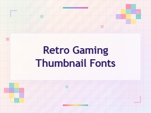 Retro Gaming Thumbnail Fonts for Eye-Catching Youtube Designs