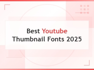 Best Trending Youtube Thumbnail Fonts for Viral Videos