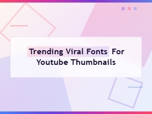 Trending Viral Fonts for Youtube Thumbnails That Get Clicks